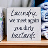 Laundry We Meet Again Wood Sign