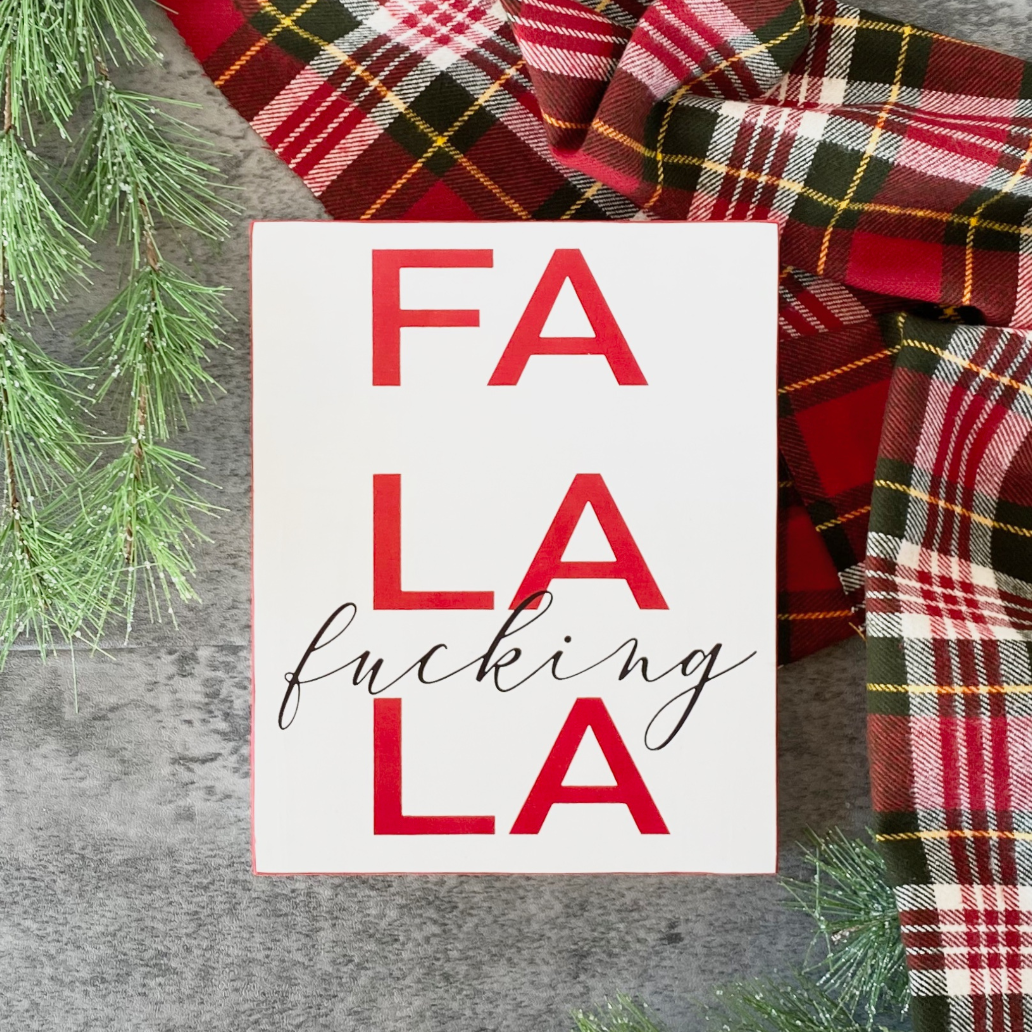 Fa La F*cking La Wood Sign | Christmas Decor