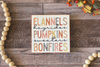 Flannels Pumpkins Bonfires Fall Wood Sign